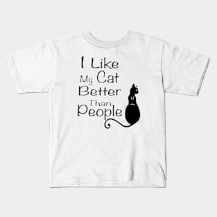 I love my cat better than people Kids T-Shirt